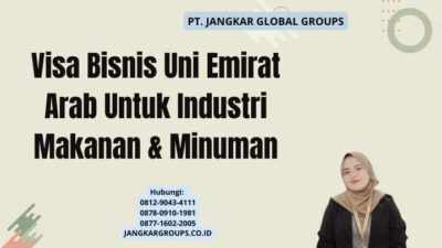 Visa Bisnis Uni Emirat Arab Untuk Industri Makanan & Minuman