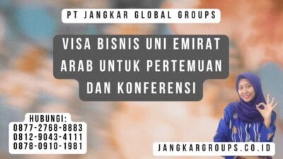 Visa Bisnis Uni Emirat Arab Untuk Pertemuan Dan Konferensi