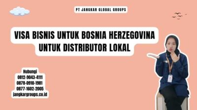 Visa Bisnis Untuk Bosnia Herzegovina Untuk Distributor Lokal