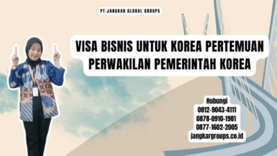 Visa Bisnis Untuk Korea Pertemuan Perwakilan Pemerintah Korea