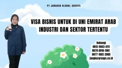 Visa Bisnis Untuk di Uni Emirat Arab Industri Dan Sektor Tertentu