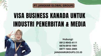 Visa Business Kanada Untuk Industri Penerbitan & Media
