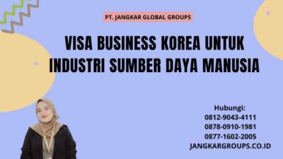 Visa Business Korea Untuk Industri Sumber Daya Manusia