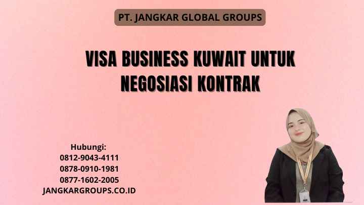 Visa Business Kuwait Untuk Negosiasi Kontrak