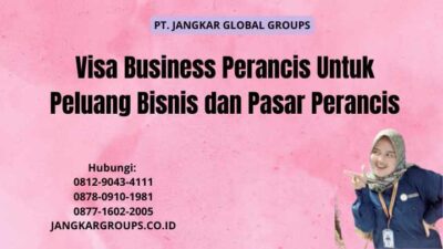 Visa Business Perancis Untuk Peluang Bisnis dan Pasar Perancis