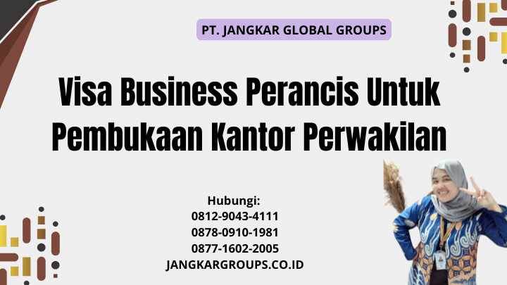 Visa Business Perancis Untuk Pembukaan Kantor Perwakilan