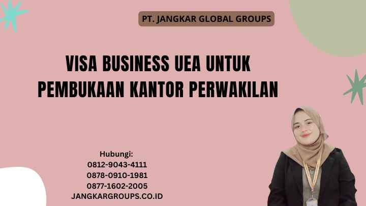 Visa Business UEA Untuk Pembukaan Kantor Perwakilan