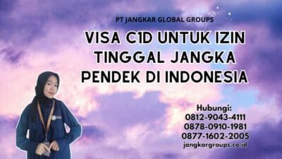 Visa C1d Untuk Izin Tinggal Jangka Pendek di Indonesia