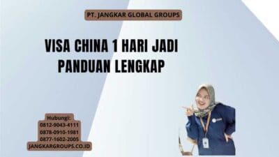 Visa China 1 Hari Jadi Panduan Lengkap