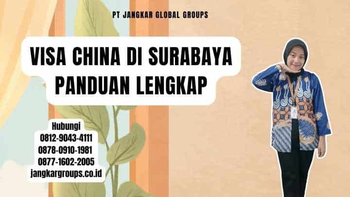 Visa China Di Surabaya Panduan Lengkap