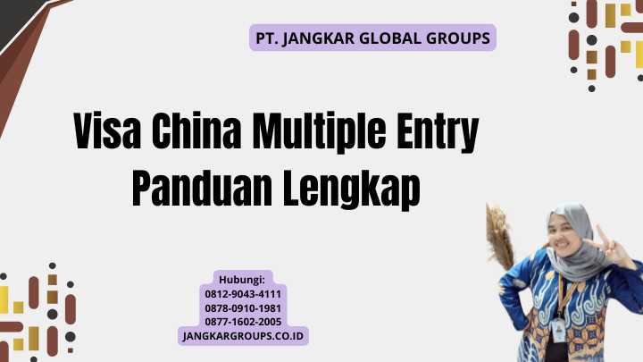 Visa China Multiple Entry Panduan Lengkap