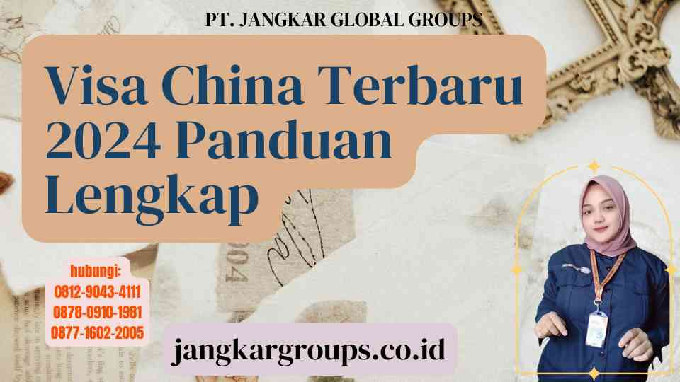Visa China Terbaru 2024 Panduan Lengkap
