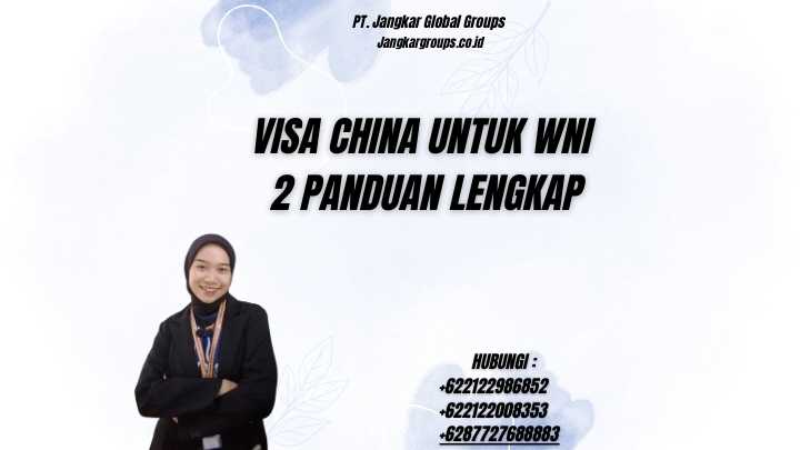 Visa China Untuk WNI 2 Panduan Lengkap