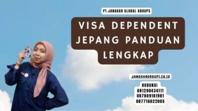 Visa Dependent Jepang Panduan Lengkap