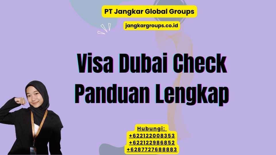 Visa Dubai Check Panduan Lengkap