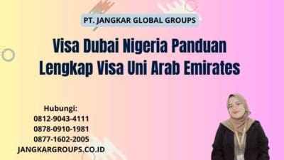 Visa Dubai Nigeria Panduan Lengkap Visa Uni Arab Emirates