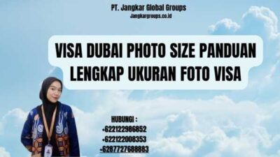 Visa Dubai Photo Size Panduan Lengkap Ukuran Foto Visa