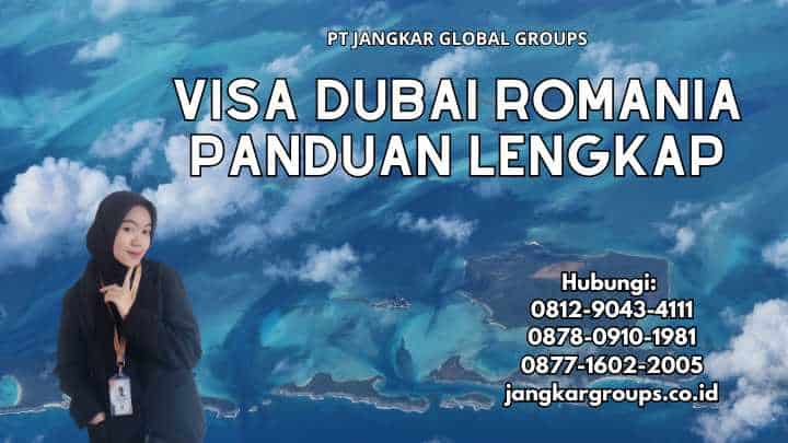 Visa Dubai Romania Panduan Lengkap
