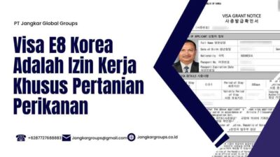 Visa E8 Korea Adalah Izin Kerja Khusus Pertanian Perikanan