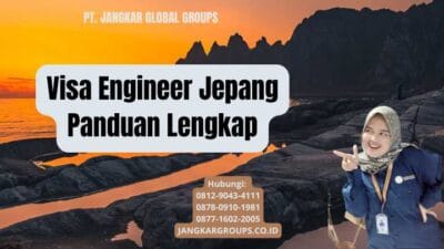 Visa Engineer Jepang Panduan Lengkap