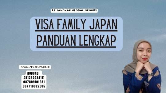 Visa Family Japan Panduan Lengkap
