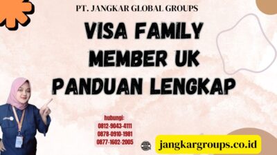 Visa Family Member UK Panduan Lengkap