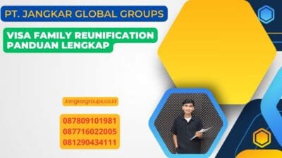 Visa Family Reunification Panduan Lengkap