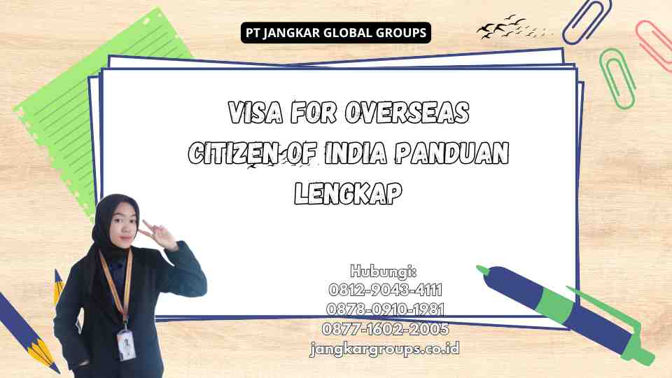 Visa For Overseas Citizen Of India Panduan Lengkap