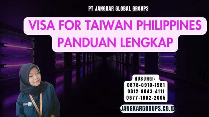 Visa For Taiwan Philippines Panduan Lengkap