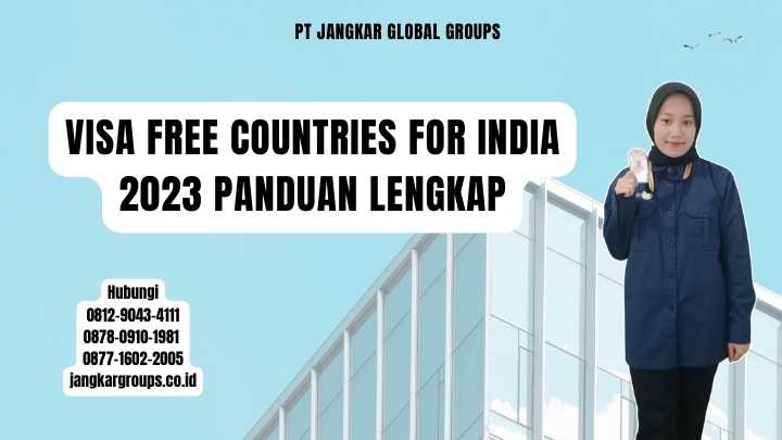 Visa Free Countries For India 2023 Panduan Lengkap
