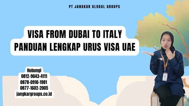 Visa From Dubai To Italy Panduan Lengkap Urus Visa UAE