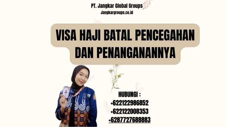 Visa Haji Batal Pencegahan dan Penanganannya