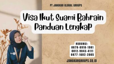 Visa Ikut Suami Bahrain Panduan Lengkap