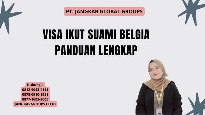 Visa Ikut Suami Belgia Panduan Lengkap