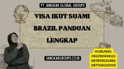 Visa Ikut Suami Brazil Panduan Lengkap