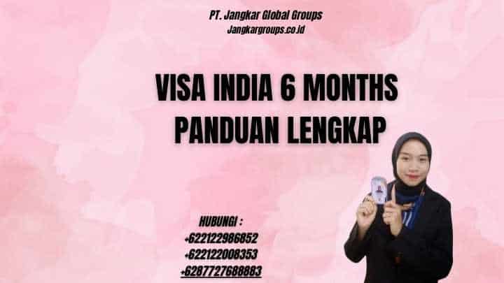 Visa India 6 Months Panduan Lengkap