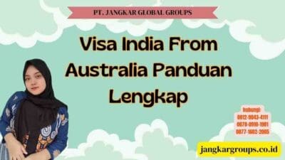 Visa India From Australia Panduan Lengkap