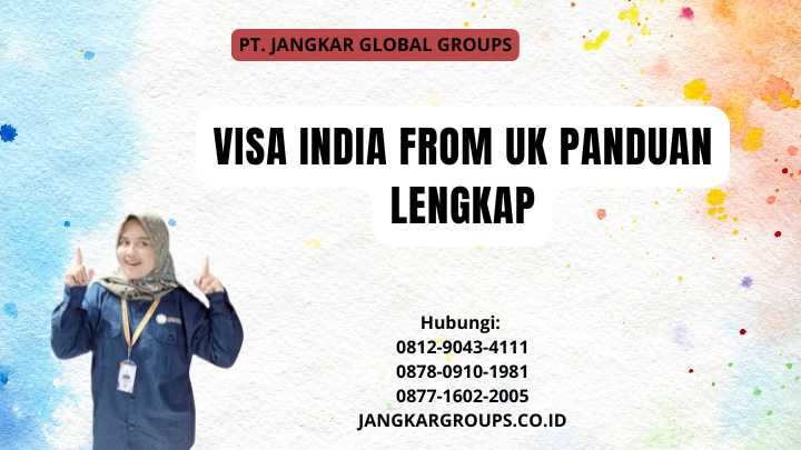 Visa India From Uk Panduan Lengkap