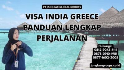 Visa India Greece Panduan Lengkap Perjalanan