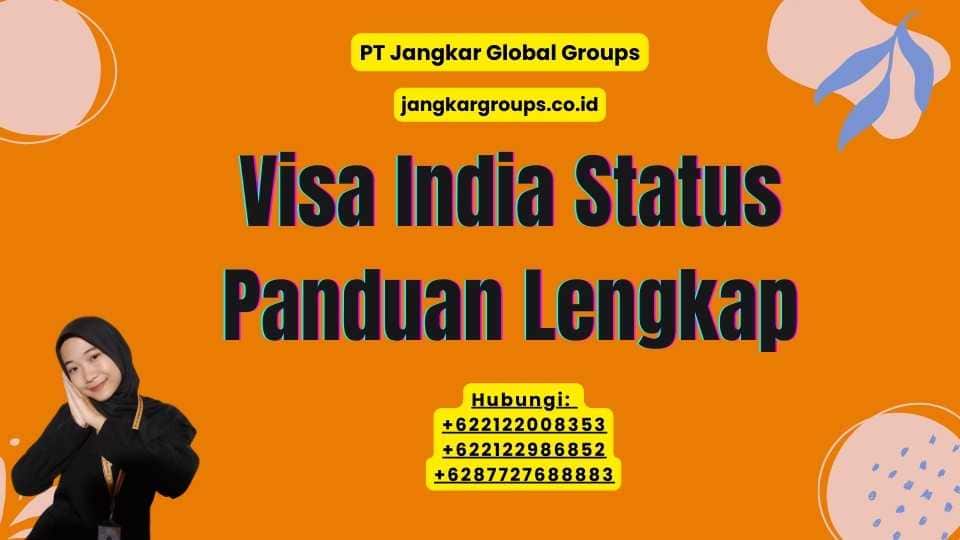 Visa India Status Panduan Lengkap