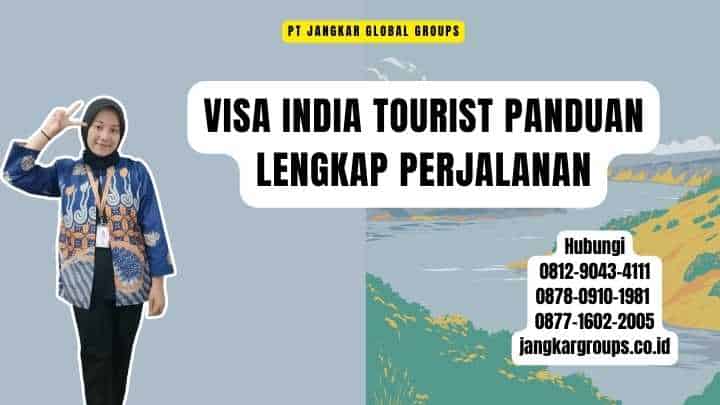 Visa India Tourist Panduan Lengkap Perjalanan