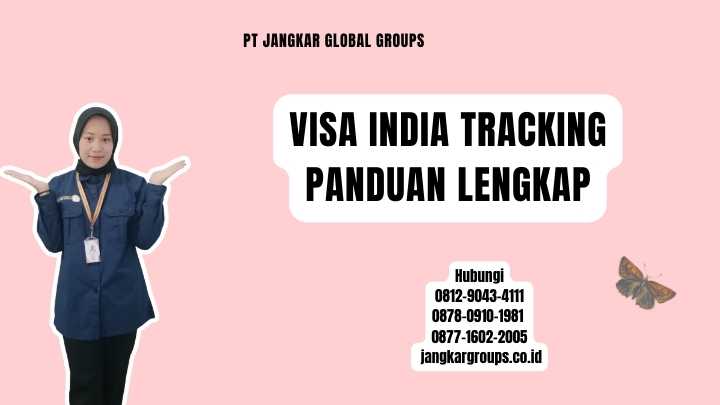 Visa India Tracking Panduan Lengkap