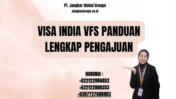 Visa India VFS Panduan Lengkap Pengajuan