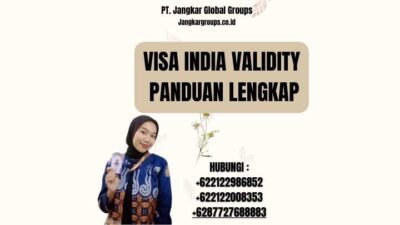 Visa India Validity Panduan Lengkap