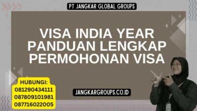 Visa India Year Panduan Lengkap Permohonan Visa