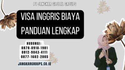 Visa Inggris Biaya Panduan Lengkap