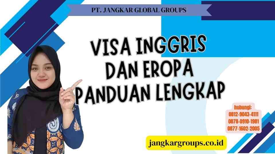 Visa Inggris Dan Eropa Panduan Lengkap