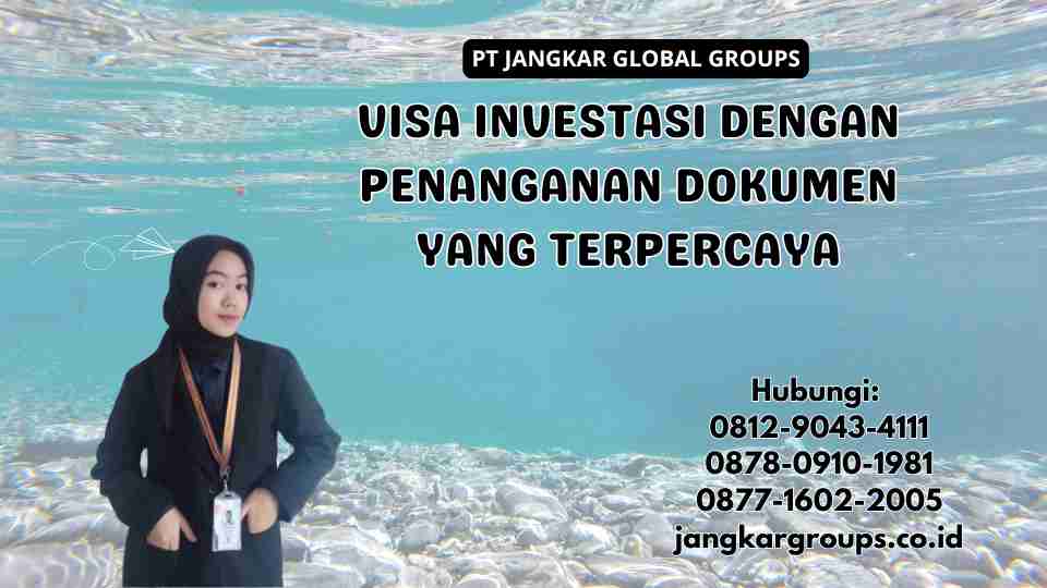 Visa Investasi Dengan Penanganan Dokumen Yang Terpercaya