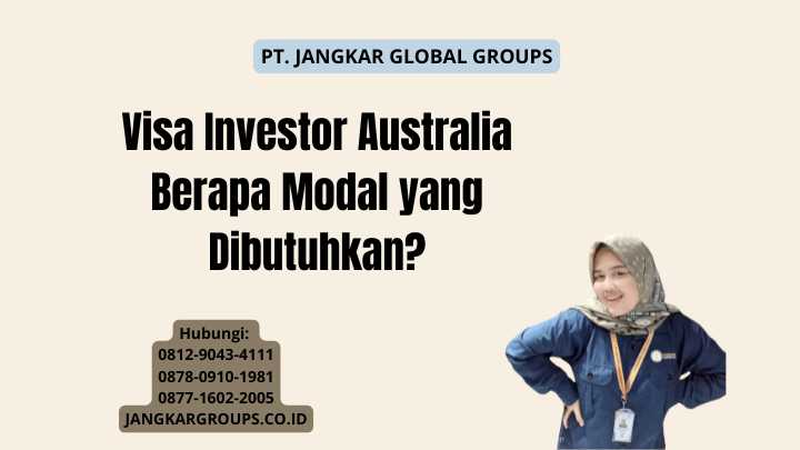 Visa Investor Australia Berapa Modal yang Dibutuhkan?