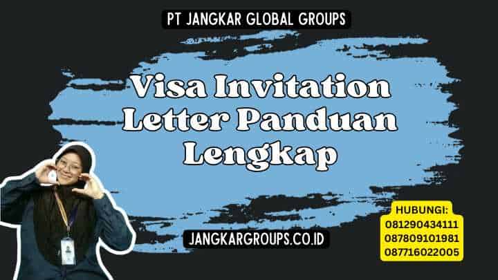 Visa Invitation Letter Panduan Lengkap